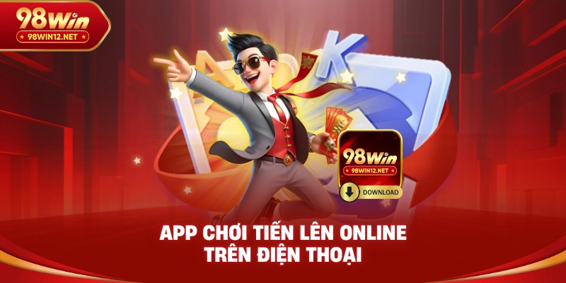 App chơi tiến lên online trên điện thoại